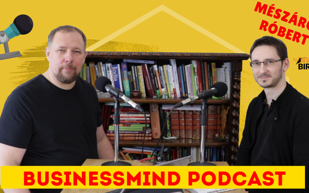 Mészáros Róbert interjú – BusinessMind Podcast