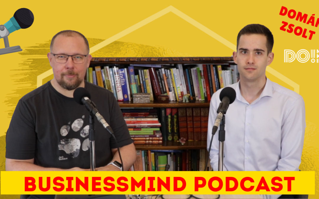 Domán Zsolt – BusinessMind Podcast